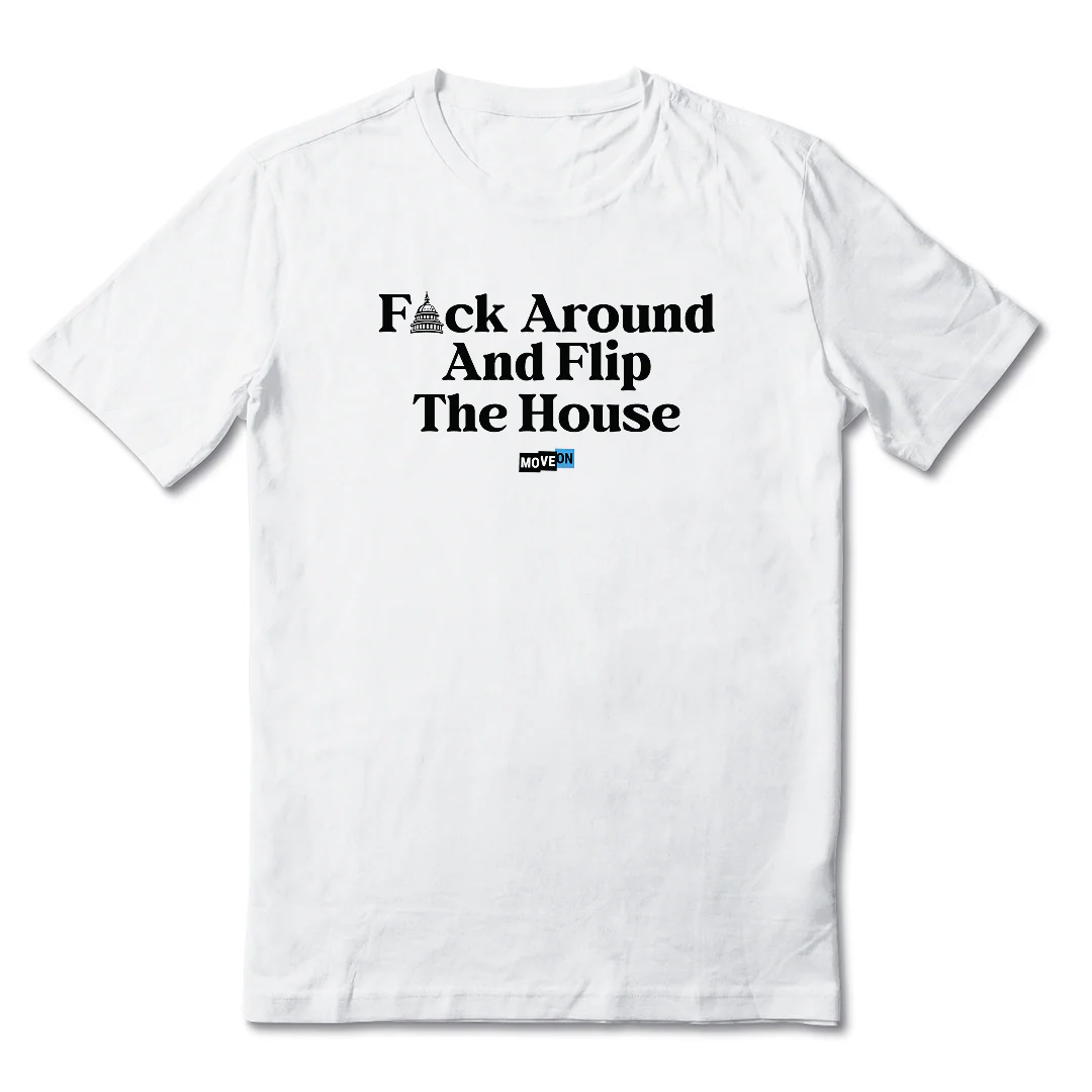 "F*** Around and Flip the House" Unisex White T-Shirt - Image 2