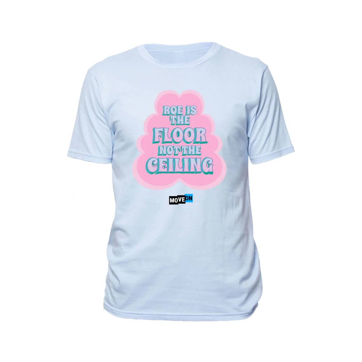 "Roe is the Floor, Not the Ceiling" Unisex Cotton T-Shirt - Image 4